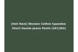 [Hot Item] Women Cotton Spandex Short Denim Jeans Pants (SK1263)