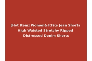 [Hot Item] Women's Jean Shorts High Waisted Stretchy Ripped Distressed Denim Shorts