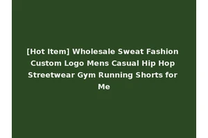 [Hot Item] Wholesale Sweat Fashion Custom Logo Mens Casual Hip Hop Streetwear Gym Running Shorts for Me