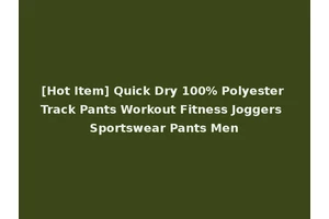 [Hot Item] Quick Dry 100% Polyester Track Pants Workout Fitness Joggers Sportswear Pants Men