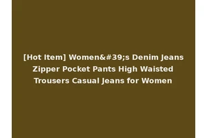 [Hot Item] Women's Denim Jeans Zipper Pocket Pants High Waisted Trousers Casual Jeans for Women