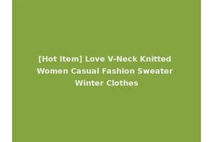 [Hot Item] Love V-Neck Knitted Women Casual Fashion Sweater Winter Clothes