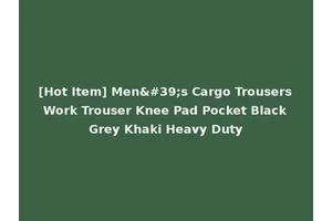[Hot Item] Men's Cargo Trousers Work Trouser Knee Pad Pocket Black Grey Khaki Heavy Duty