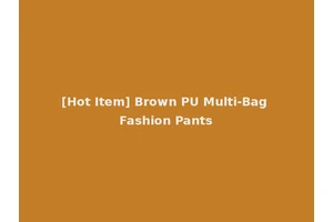 [Hot Item] Brown PU Multi-Bag Fashion Pants