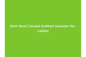 [Hot Item] Casual Knitted Sweater for Ladies