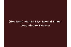 [Hot Item] Men's Special Shawl Long Sleeve Sweater