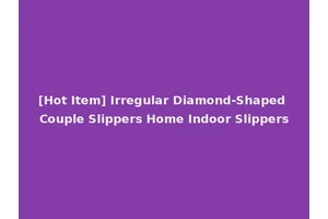 [Hot Item] Irregular Diamond-Shaped Couple Slippers Home Indoor Slippers