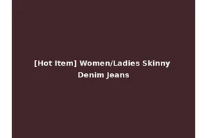 [Hot Item] Women/Ladies Skinny Denim Jeans