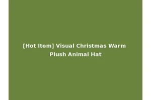 [Hot Item] Visual Christmas Warm Plush Animal Hat