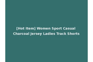 [Hot Item] Women Sport Casual Charcoal Jersey Ladies Track Shorts