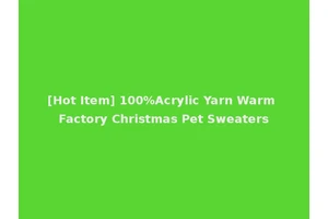[Hot Item] 100%Acrylic Yarn Warm Factory Christmas Pet Sweaters