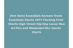[Hot Item] Essentials Kareem Trend Essentials Shorts 1977 Flocking Print Shorts High Street Hip-Hop Loose Men's and Women's Sports Shorts