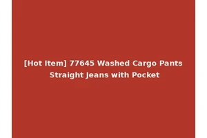 [Hot Item] 77645 Washed Cargo Pants Straight Jeans with Pocket