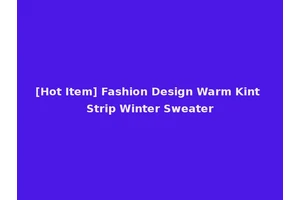 [Hot Item] Fashion Design Warm Kint Strip Winter Sweater