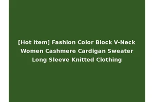 [Hot Item] Fashion Color Block V-Neck Women Cashmere Cardigan Sweater Long Sleeve Knitted Clothing