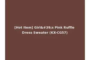 [Hot Item] Girl's Pink Ruffle Dress Sweater (KX-CG57)