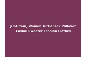 [Hot Item] Women Turtleneck Pullover Casual Sweater Fashion Clothes