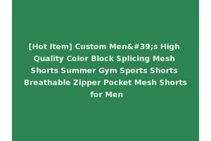 [Hot Item] Custom Men's High Quality Color Block Splicing Mesh Shorts Summer Gym Sports Shorts Breathable Zipper Pocket Mesh Shorts for Men