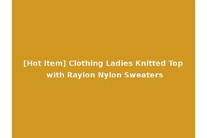 [Hot Item] Clothing Ladies Knitted Top with Raylon Nylon Sweaters