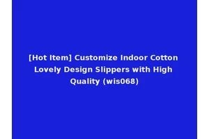 [Hot Item] Customize Indoor Cotton Lovely Design Slippers with High Quality (wis068)