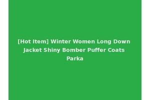 [Hot Item] Winter Women Long Down Jacket Shiny Bomber Puffer Coats Parka