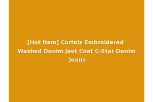 [Hot Item] Corteiz Embroidered Washed Denim Jaet Coat C-Star Denim Jeans