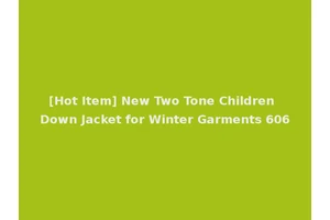[Hot Item] New Two Tone Children Down Jacket for Winter Garments 606