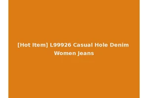 [Hot Item] L99926 Casual Hole Denim Women Jeans