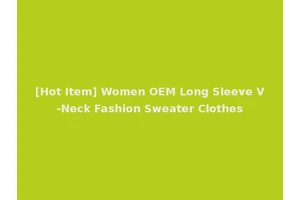 [Hot Item] Women OEM Long Sleeve V-Neck Fashion Sweater Clothes