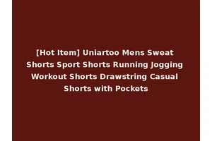 [Hot Item] Uniartoo Mens Sweat Shorts Sport Shorts Running Jogging Workout Shorts Drawstring Casual Shorts with Pockets