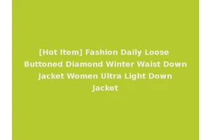 [Hot Item] Fashion Daily Loose Buttoned Diamond Winter Waist Down Jacket Women Ultra Light Down Jacket