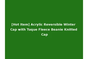 [Hot Item] Acrylic Reversible Winter Cap with Tuque Fleece Beanie Knitted Cap