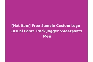 [Hot Item] Free Sample Custom Logo Casual Pants Track Jogger Sweatpants Men