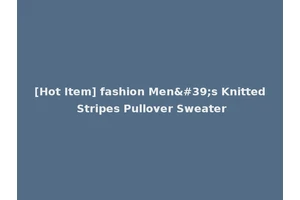 [Hot Item] fashion Men's Knitted Stripes Pullover Sweater