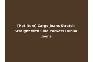 [Hot Item] Cargo Jeans Stretch Straight with Side Pockets Denim Jeans