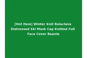 [Hot Item] Winter Knit Balaclava Distressed Ski Mask Cap Knitted Full Face Cover Beanie