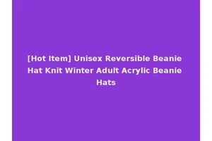[Hot Item] Unisex Reversible Beanie Hat Knit Winter Adult Acrylic Beanie Hats