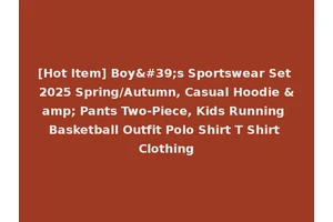 [Hot Item] Boy's Sportswear Set 2025 Spring/Autumn, Casual Hoodie &amp; Pants Two-Piece, Kids Running Basketball Outfit Polo Shirt T Shirt Clothing