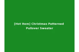 [Hot Item] Christmas Patterned Pullover Sweater
