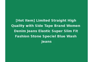 [Hot Item] Limited Straight High Quality with Side Tape Brand Women Denim Jeans Elastic Super Slim Fit Fashion Stone Speciel Blue Wash Jeans