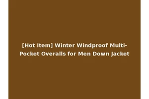 [Hot Item] Winter Windproof Multi-Pocket Overalls for Men Down Jacket