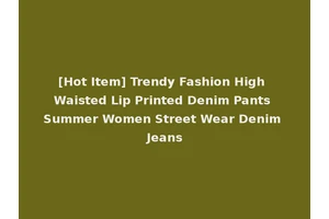 [Hot Item] Trendy Fashion High Waisted Lip Printed Denim Pants Summer Women Street Wear Denim Jeans