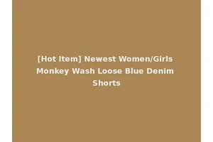 [Hot Item] Newest Women/Girls Monkey Wash Loose Blue Denim Shorts