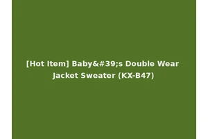 [Hot Item] Baby's Double Wear Jacket Sweater (KX-B47)