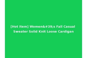[Hot Item] Women's Fall Casual Sweater Solid Knit Loose Cardigan