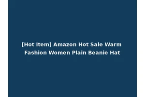 [Hot Item] Amazon Hot Sale Warm Fashion Women Plain Beanie Hat