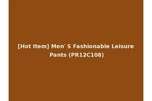 [Hot Item] Men′ S Fashionable Leisure Pants (PR12C108)