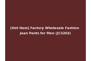 [Hot Item] Factory Wholesale Fashion Jean Pants for Men (JC3202)