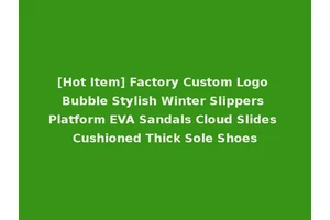 [Hot Item] Factory Custom Logo Bubble Stylish Winter Slippers Platform EVA Sandals Cloud Slides Cushioned Thick Sole Shoes