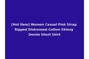 [Hot Item] Women Casual Pink Strap Ripped Distressed Cotton Skinny Denim Short Skirt